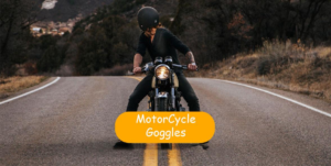 Best Motorcycle Goggles in the Market